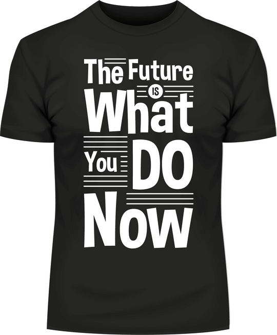 Schwarzes BigTiger druck t shirt mit inspirierendem Text The Future is What You Do Now in Weiß
